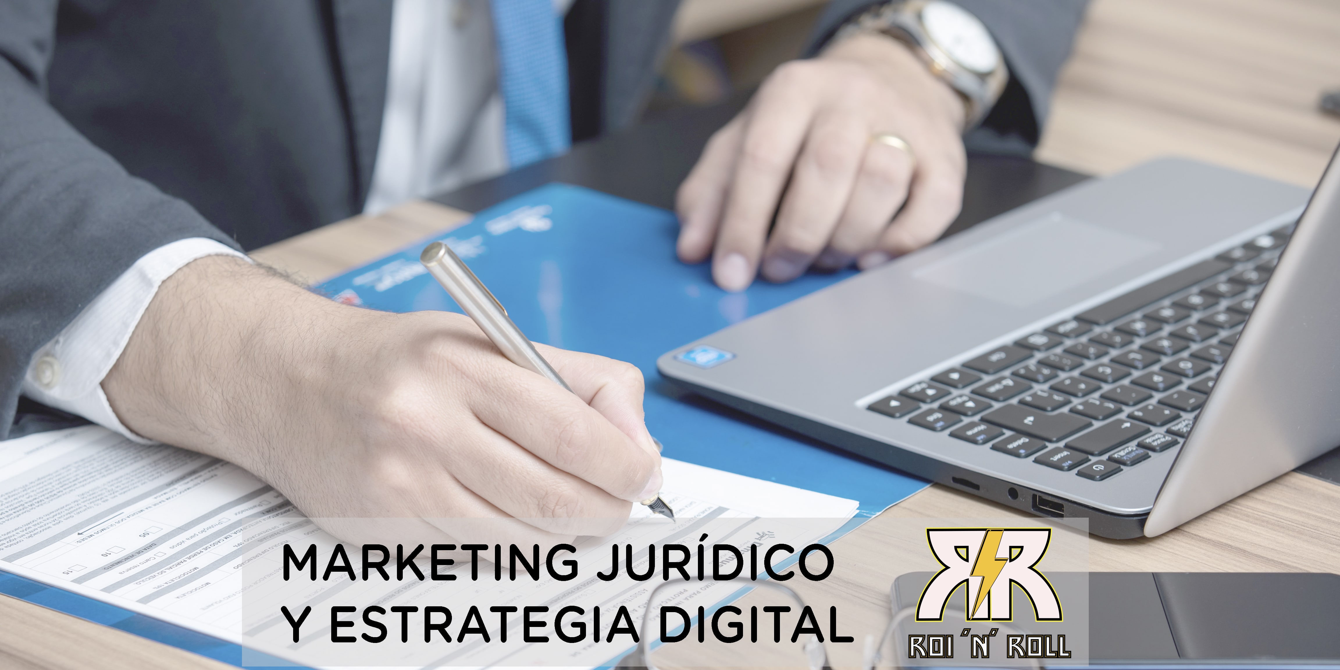 Marketing-Jurídico-y-Estrategia-Digital Marketing Jurídico y Estrategia Digital - Caso de Éxito ROI 'n' Roll